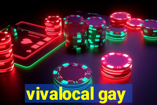 vivalocal gay